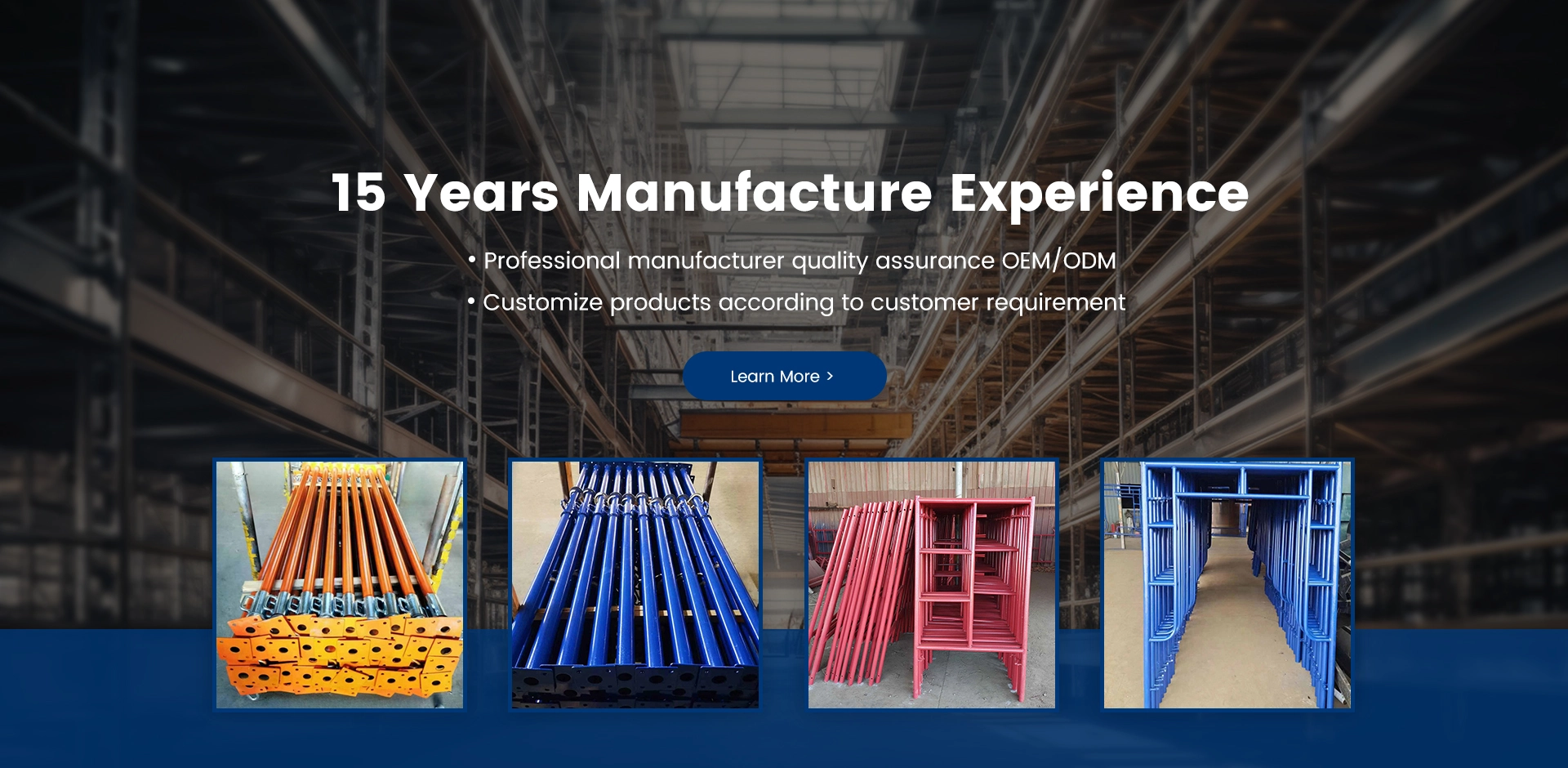 15 Years Manufacture Experience in Steel Scaffolding